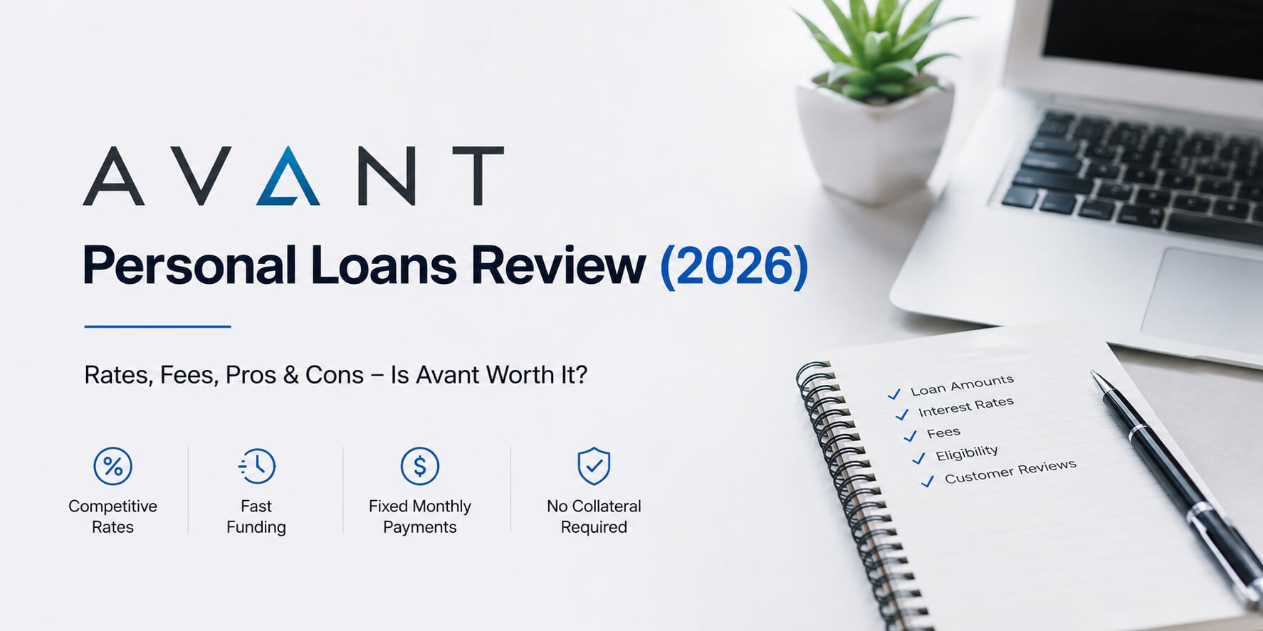Avant Personal Loans Review (2026): Rates, Fees, Pros & Cons – Is Avant Worth It?