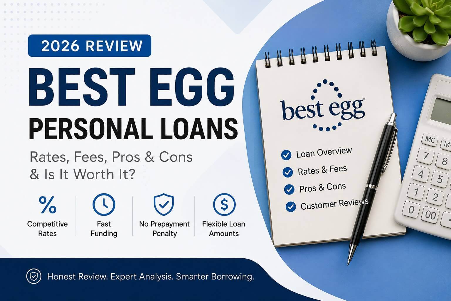 Best Egg Review (2026): Rates, Fees, Pros & Cons and Is It Worth It?